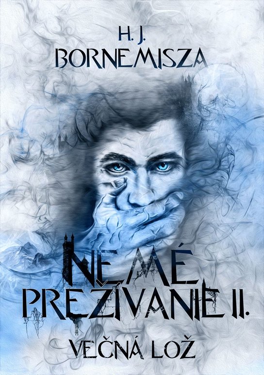 Večná lož - Nemé prežívanie II. -  H.J. Bornemisza