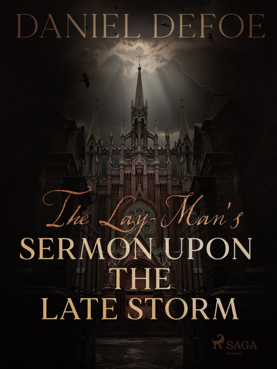 The Lay-Man's Sermon Upon the Late Storm -  Daniel Defoe