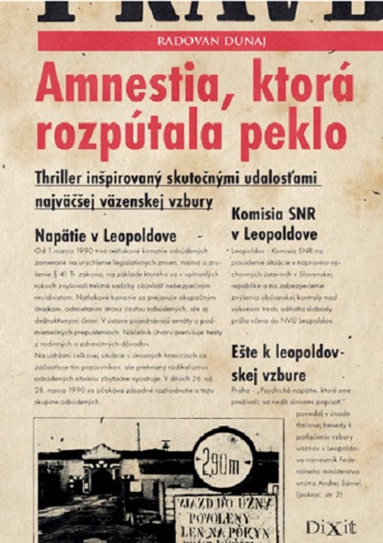 Amnestia, ktorá rozpútala peklo -  Radovan Dunaj