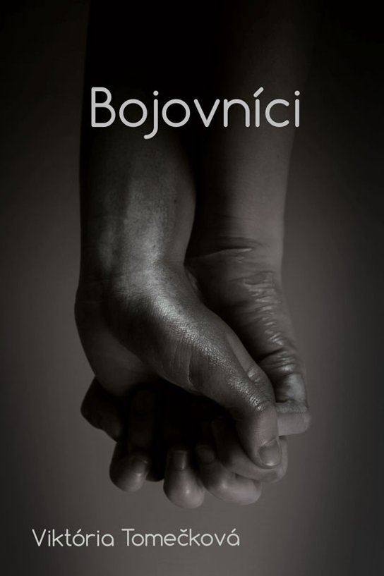 Bojovníci -  Viktória Tomečková