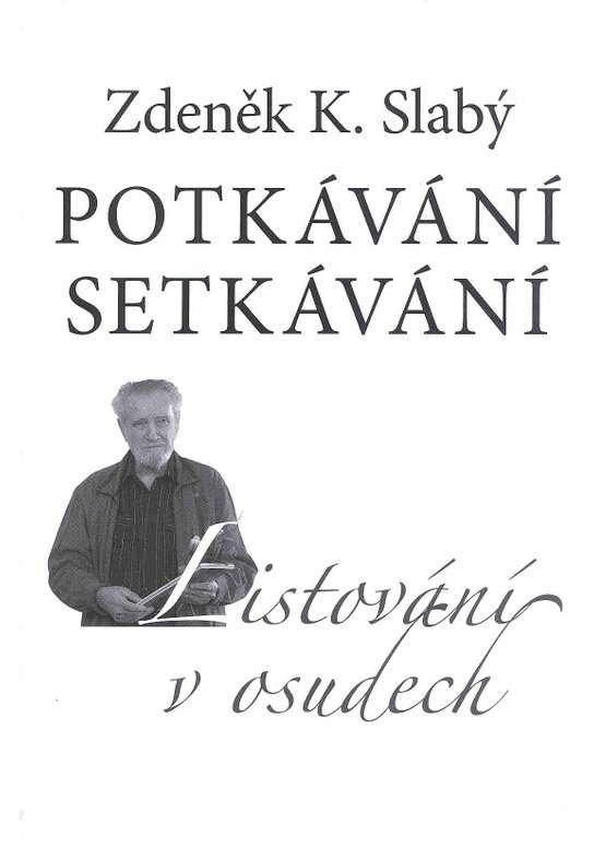 Potkávání setkávání -  Zdeněk K. Slabý