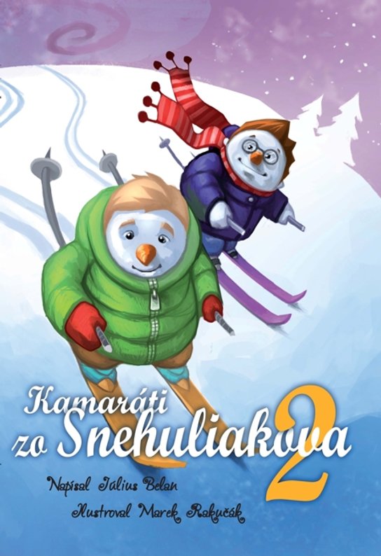 Kamaráti zo Snehuliakova 2 -  Július Belan