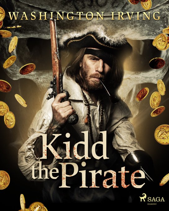 Kidd the Pirate -  Washington Irving
