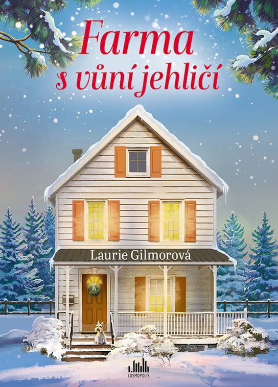 Farma s vůní jehličí -  Gilmorová Laurie