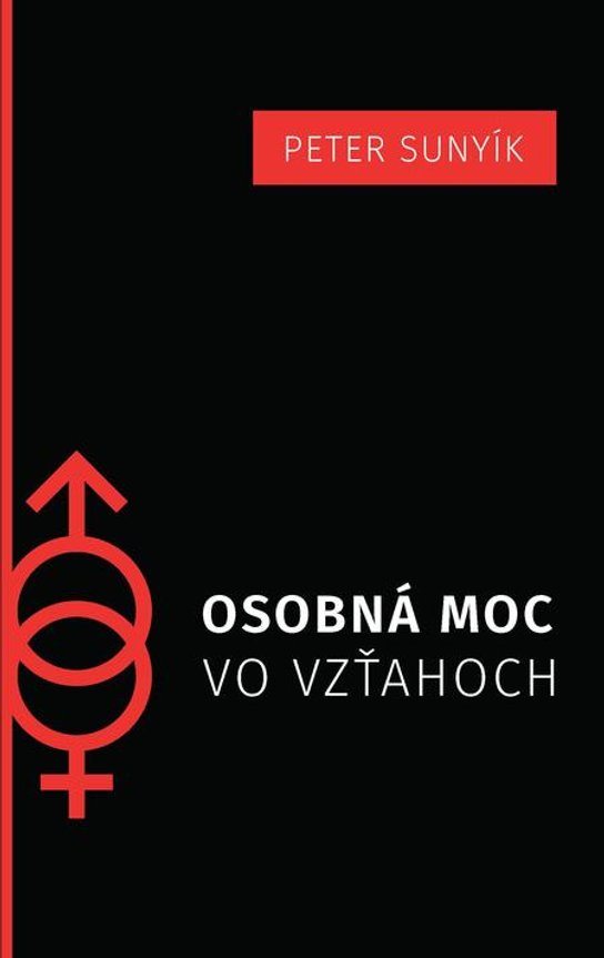 Osobná moc vo vzťahoch -  Mgr. Peter Sunyík