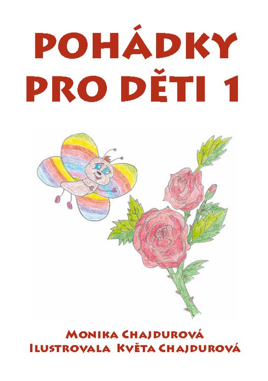 Pohádky pro děti 1 -  Monika Chajdurová