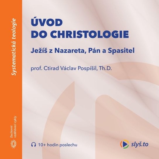 Úvod do christologie, mp3 - Ctirad Václav Pospíšil