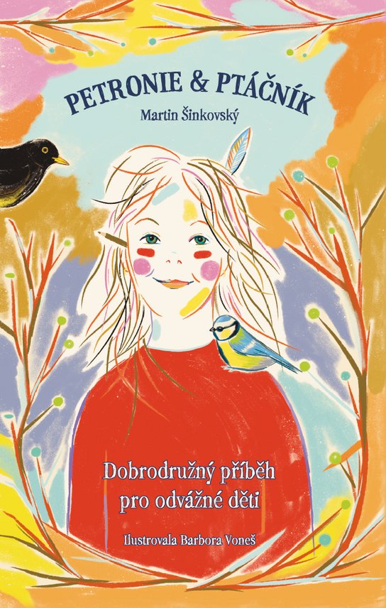 Petronie a Ptáčník -  Martin Šinkovský