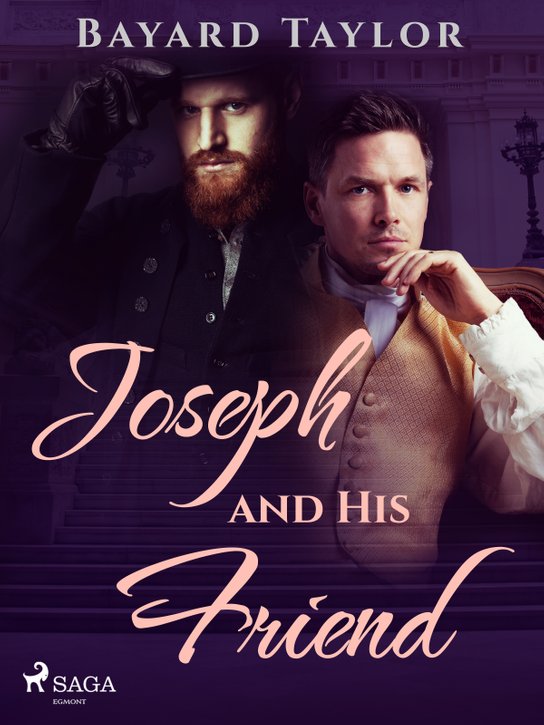Joseph and His Friend -  Bayard Taylor