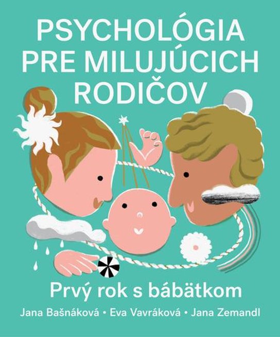 Psychológia pre milujúcich rodičov -  Eva Vavráková