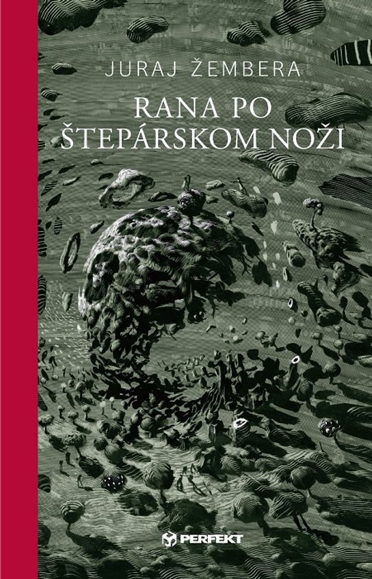 Rana po štepárskom noži -  Juraj Žembera