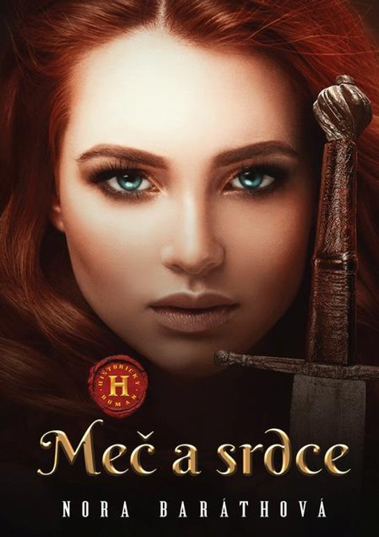 Meč a srdce -  Nora Baráthová