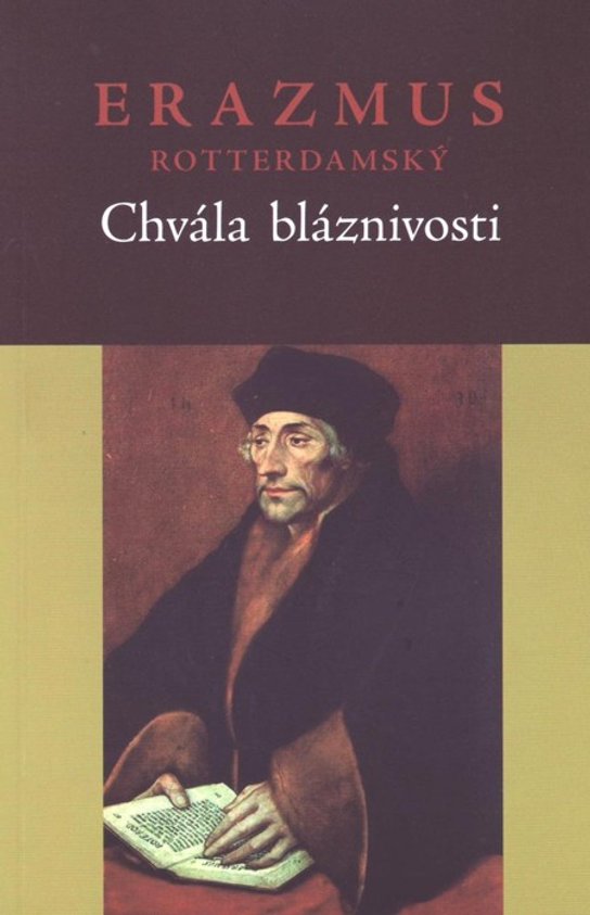 Chvála bláznivosti -  Erasmus Rotterdamský