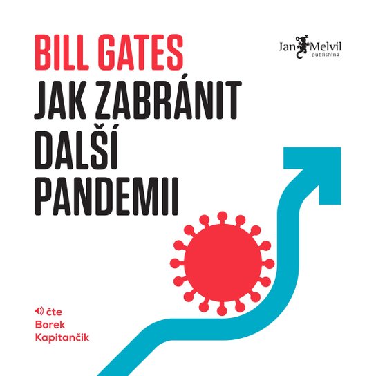 Jak zabránit další pandemii -  Bill Gates