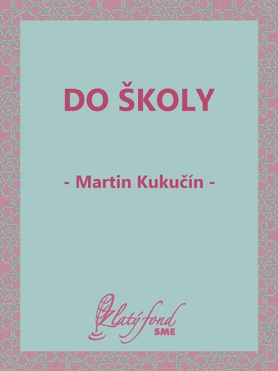 Do školy -  Martin Kukučín