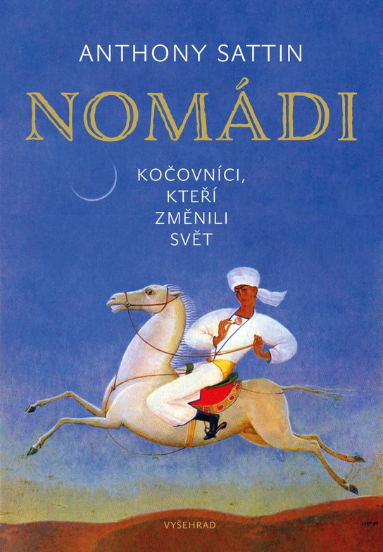Nomádi -  Anthony Sattin