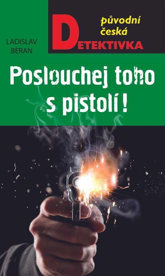 Poslouchej toho s pistolí! - Ladislav Beran
