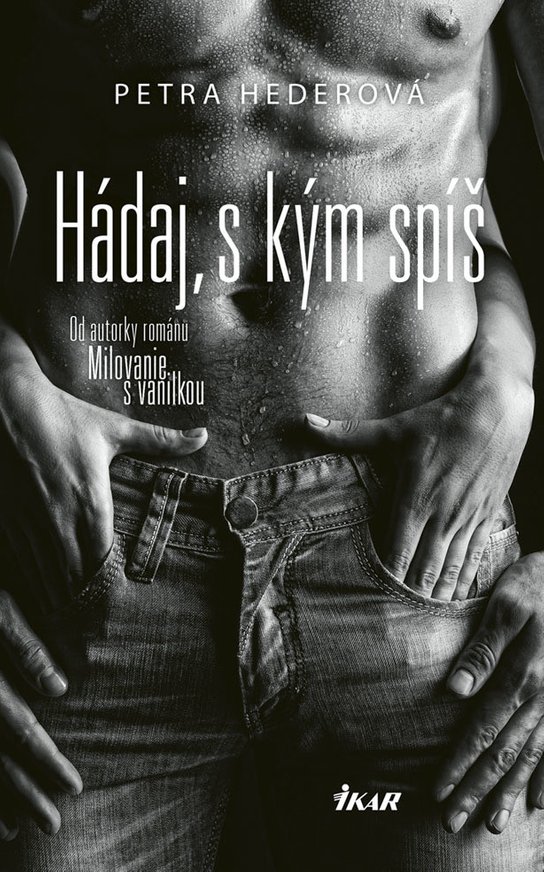 Hádaj, s kým spíš -  Petronela Hederová