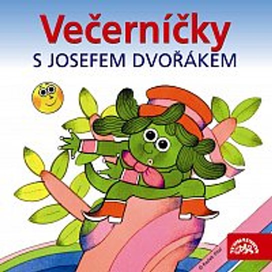 Čtvrtek, Čechura: Večerníčky s Josefem Dvořákem -  neuveden