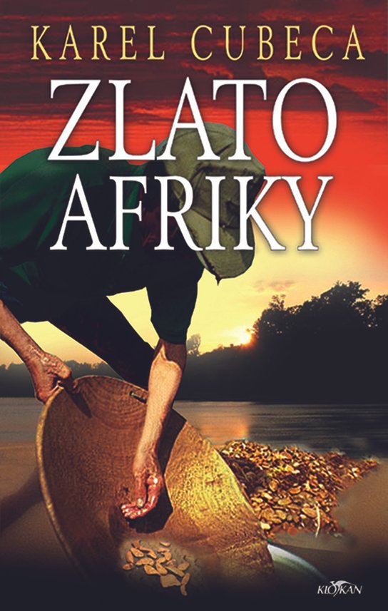 Zlato Afriky -  Karel Cubeca Kostka