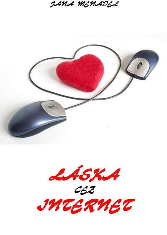 Láska cez internet -  Jana Menadel