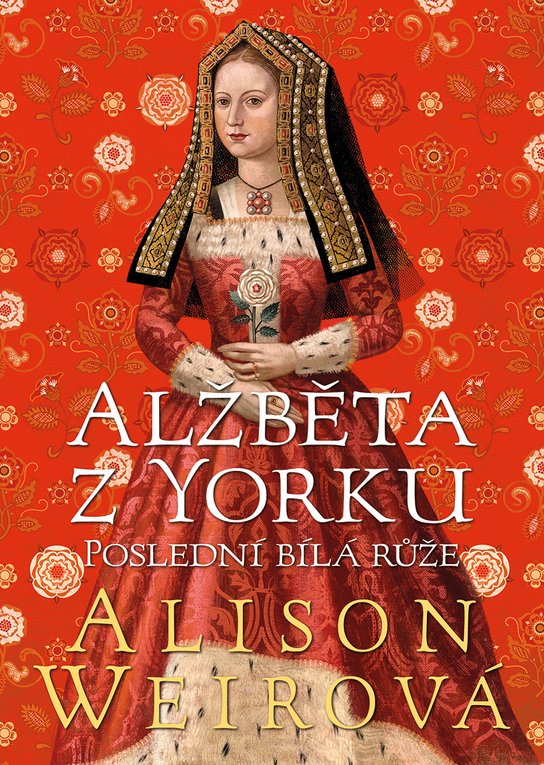 Alžběta z Yorku -  Alison Weir