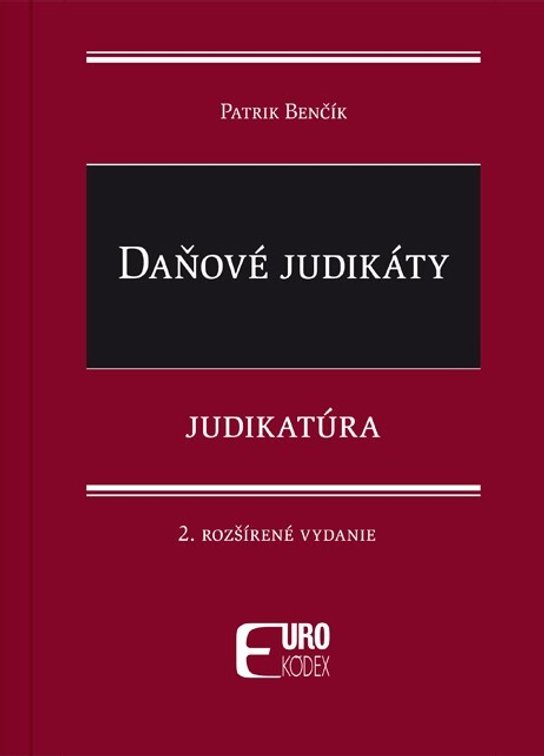 Daňové judikáty (Judikatúra) - Patrik Benčík