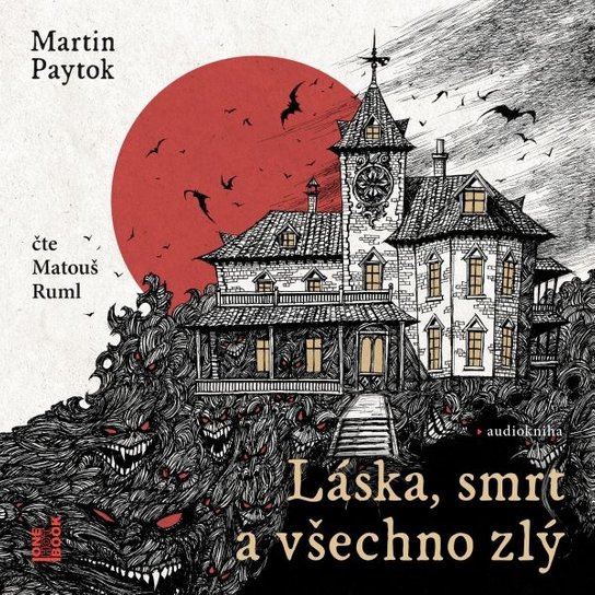 Láska, smrt a všechno zlý -  Martin Paytok