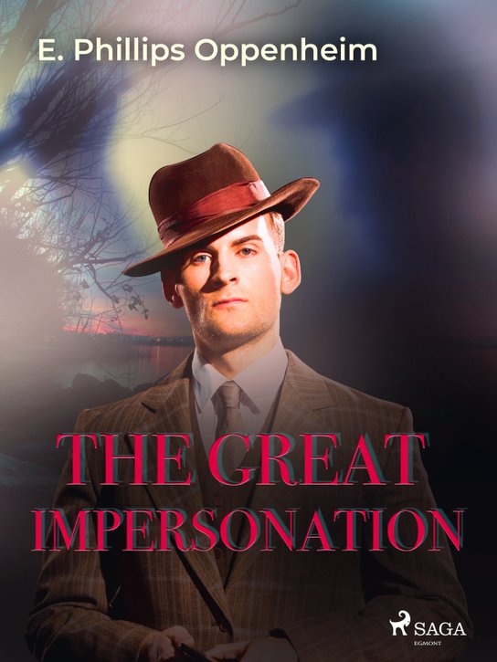 The Great Impersonation -  Edward Phillips Oppenheim
