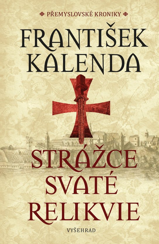 Strážce svaté relikvie -  František Kalenda