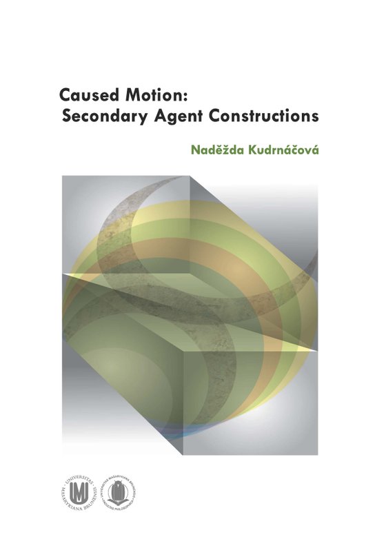 Caused Motion: Secondary Agent Constructions -  Naděžda Kudrnáčová