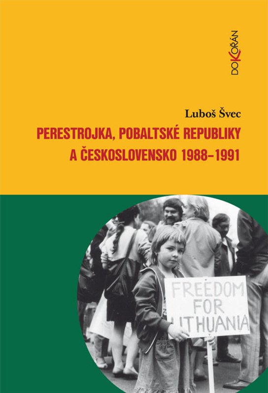 Perestrojka, pobaltské republiky a Československo 1988–1991 - Luboš Švec