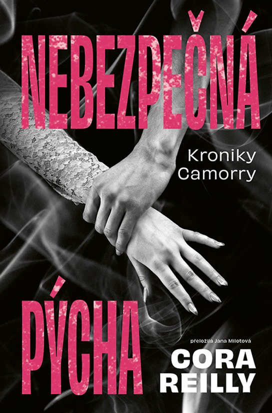 Nebezpečná pýcha -  Cora Reilly