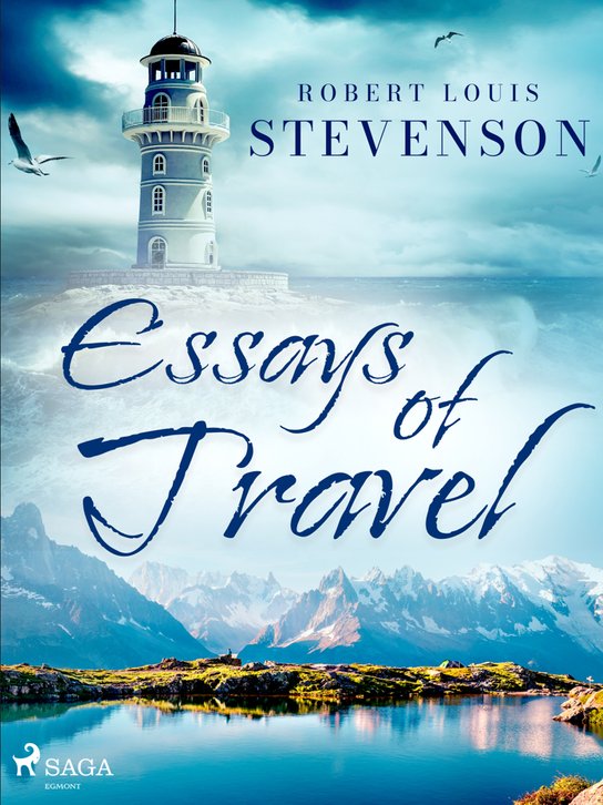 Essays of Travel -  Robert Louis Stevenson