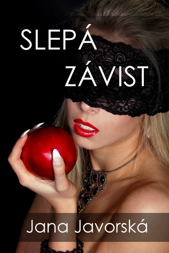 Slepá závist - Jana Javorská