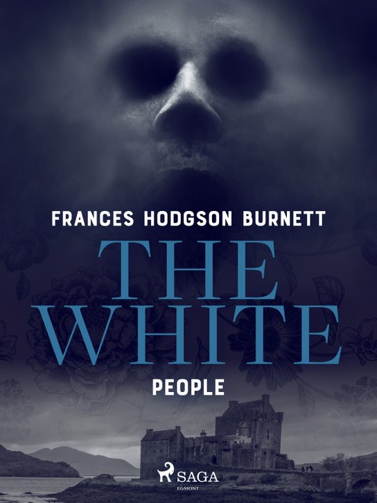 The White People -  Frances Hodgson Burnettová