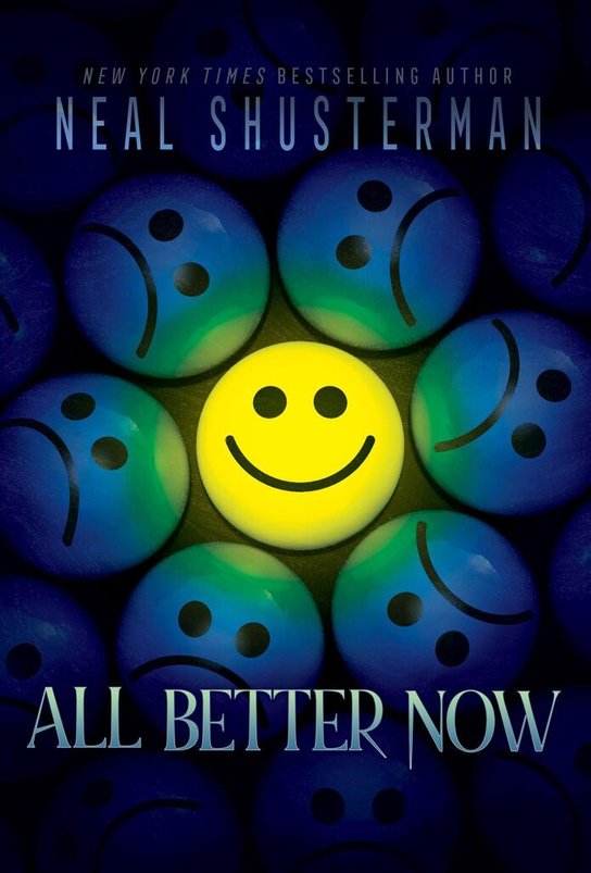 All Better Now -  Neal Shusterman