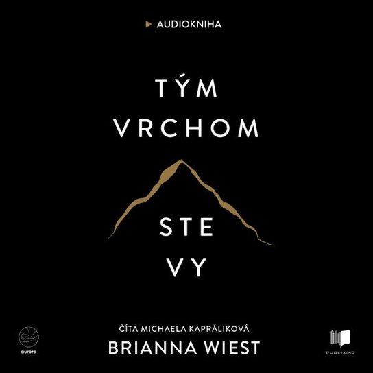 Tým vrchom ste vy -  Brianna Wiest