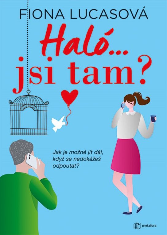 Haló...jsi tam? -  Fiona Lucasová