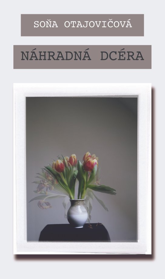 Náhradná dcéra -  Soňa Otajovičová