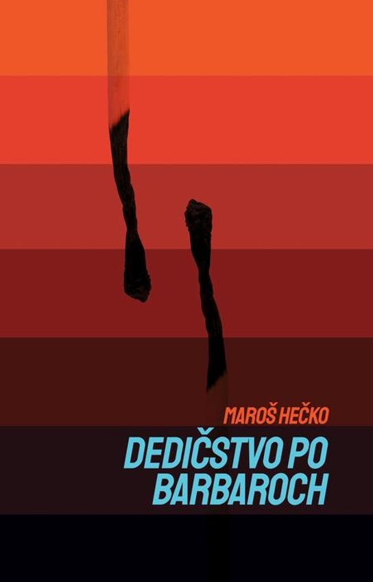 Dedičstvo po barbaroch -  Maroš Hečko