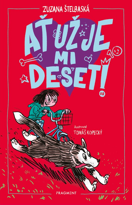 Ať už je mi deset! -  Zuzana Štelbaská
