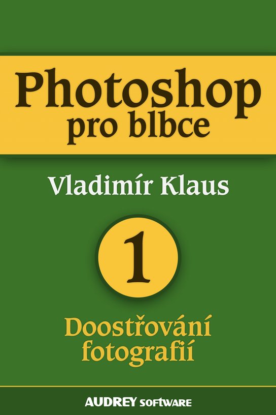 Photoshop pro blbce 1 -  Vladimír Klaus