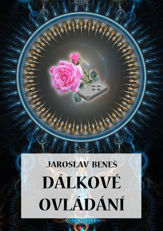 Dálkové ovládání -  Jaroslav Beneš