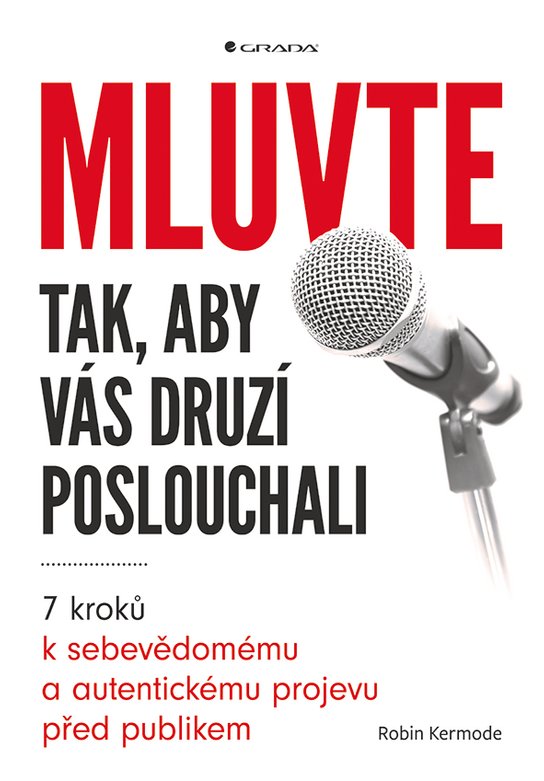 Mluvte tak, aby vás druzí poslouchali -  Robin Kermode