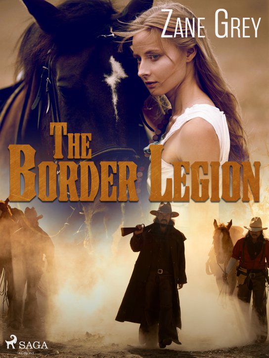The Border Legion -  Zane Grey
