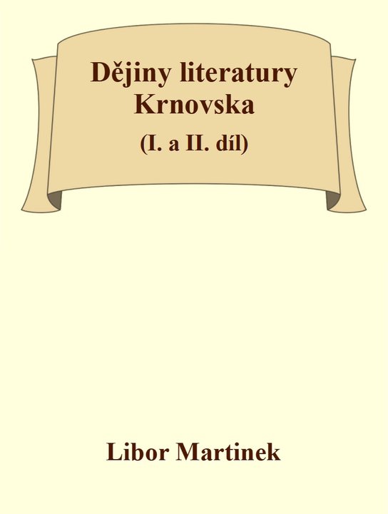 Dějiny literatury Krnovska - Libor Martinek