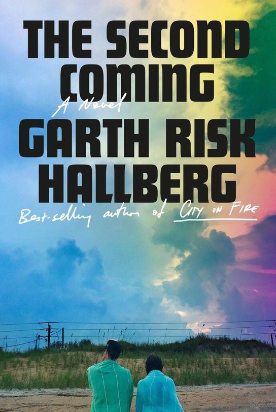 The Second Coming -  Garth Risk Hallberg