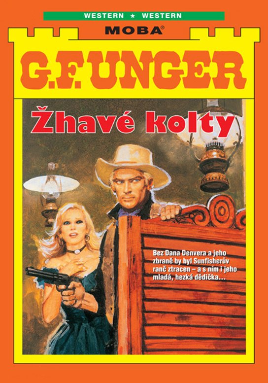 Žhavé kolty -  G.F. Unger