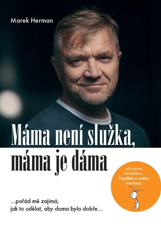 Máma není služka, máma je dáma - Marek Herman